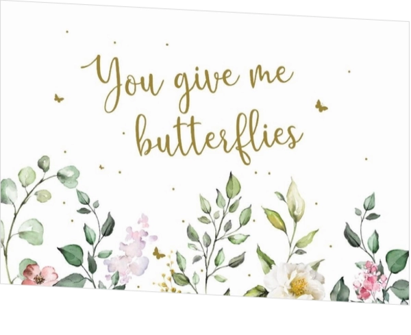 Liefdeskaart You give me butterlfies