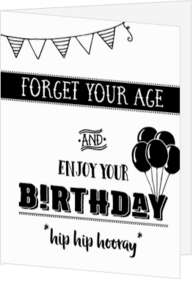 Verjaardagskaart forget your age and enjoy your birthday