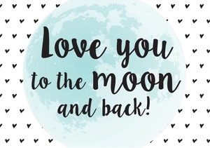 Liefdeskaart love you to the moon and back