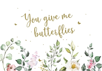 Liefdeskaart You give me butterlfies