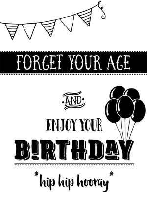 Verjaardagskaart forget your age and enjoy your birthday